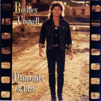 Rodney Crowell - Diamonds & Dirt